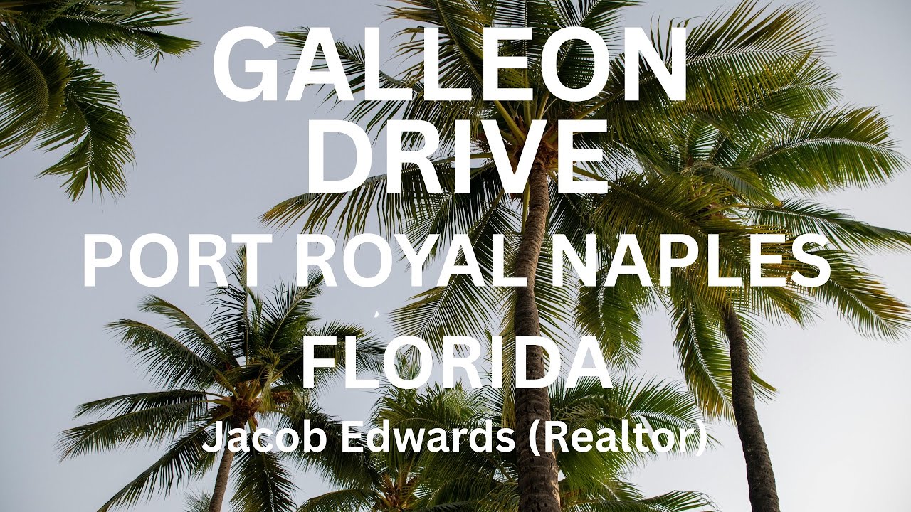 Galleon Drive Port Royal Naples | Luxury Real Estate Drive Tour
