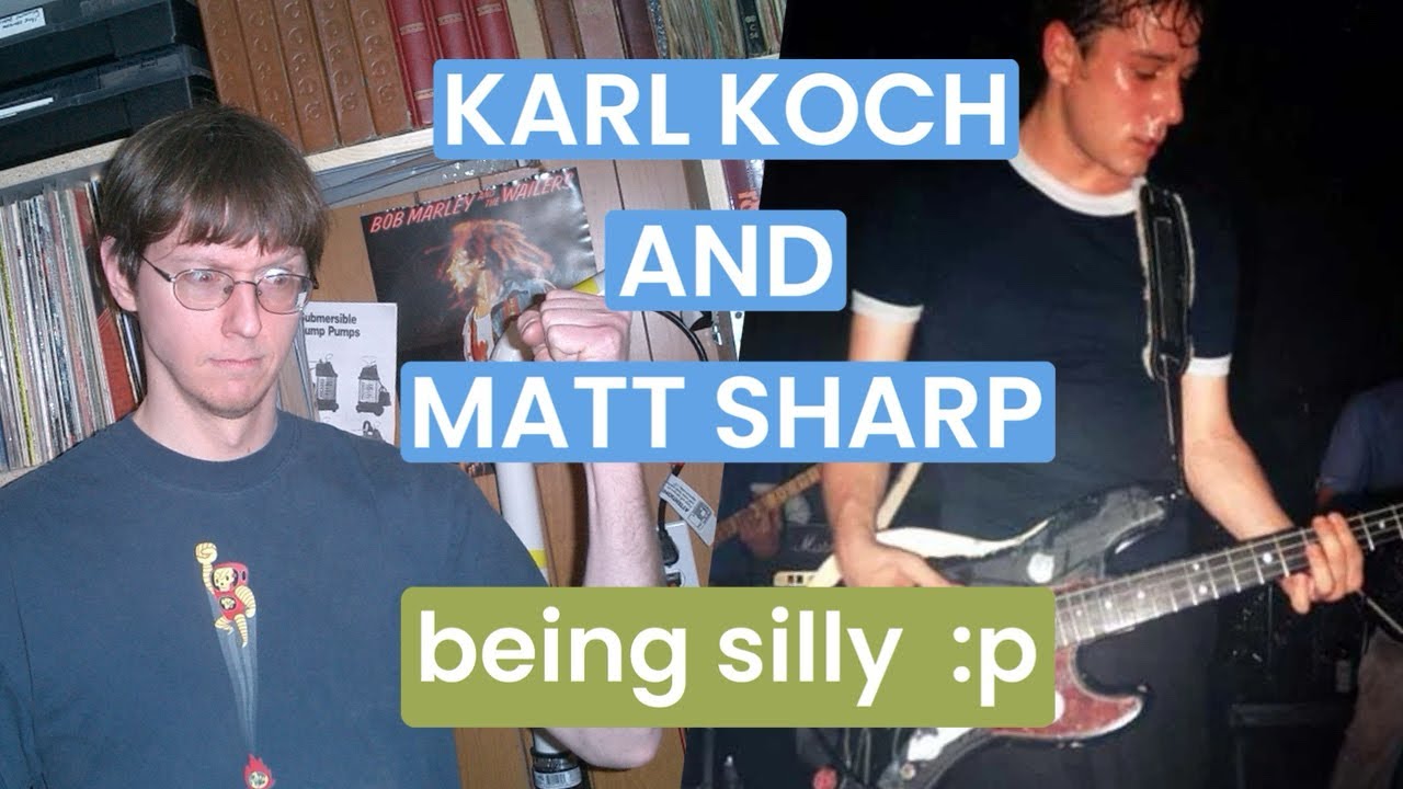 KARL KOCH and MATT SHARP being silly!!!!