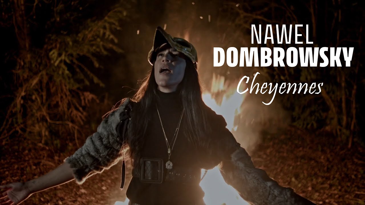 Nawel Dombrowsky - Cheyennes (Clip officiel)