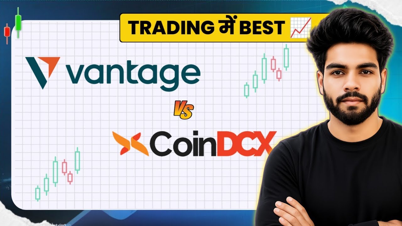 Vantage vs Coindcx which is better for Indian traders? Coindcx review vs vantage review