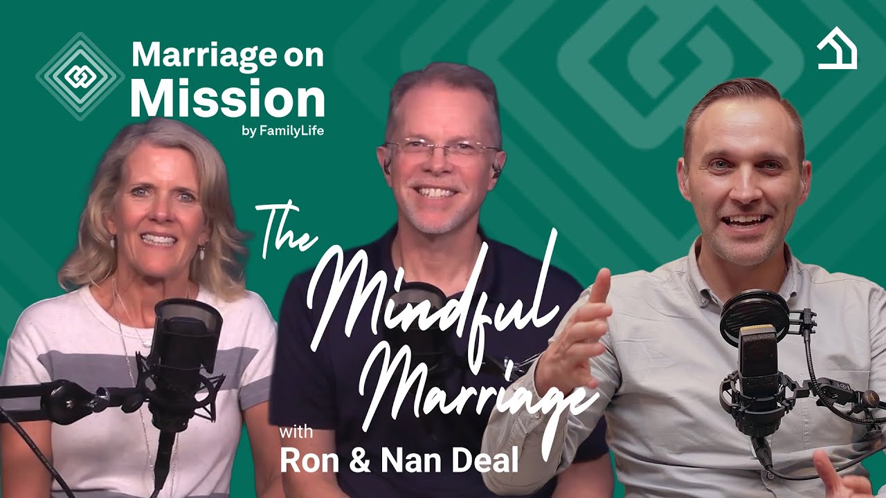 The Mindful Marriage - with Ron & Nan Deal