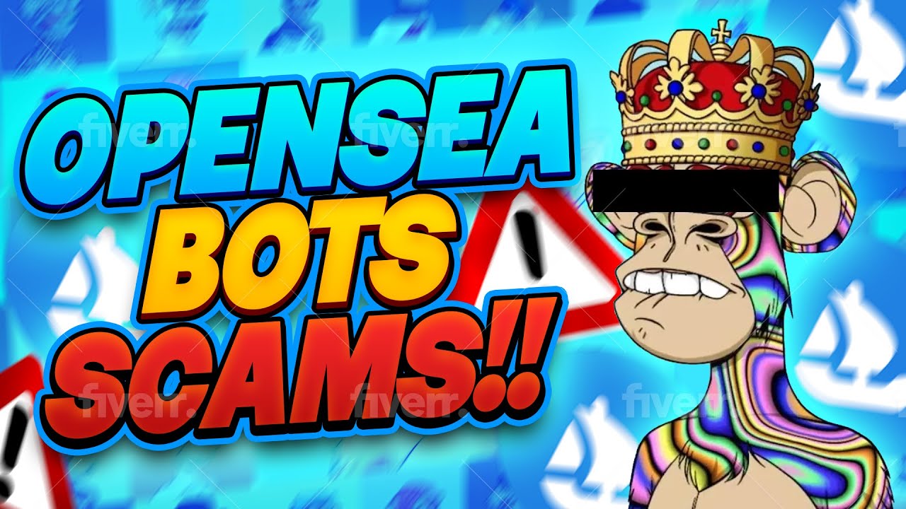 Opensea Bot ⚠️ SCAMMERS Can Take Your MONEY/NFTs