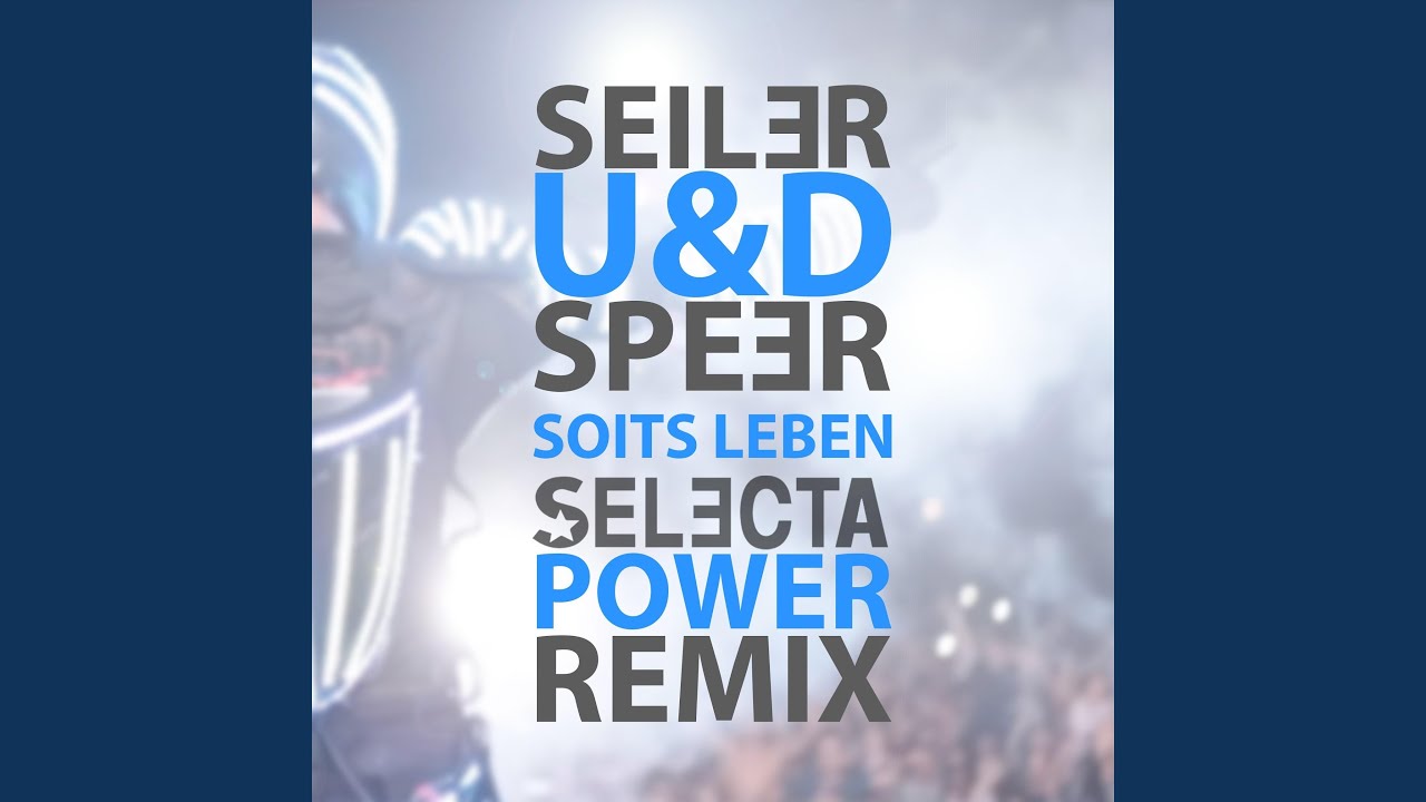 Soits Leben (Selecta Power Remix)