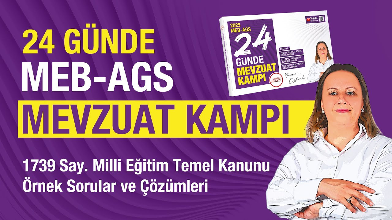 2025 MEB - AGS 24 Günde Mevzuat Bilgisi Kampı - 1739 Sayılı Milli Eğitim Temel Kanunu Örnek Sorular