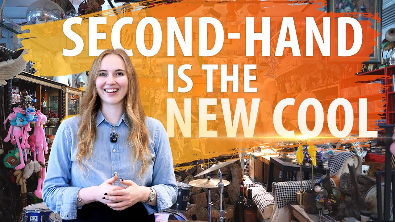 Second-hand is the New Cool: Young people Redefining Consumption in China