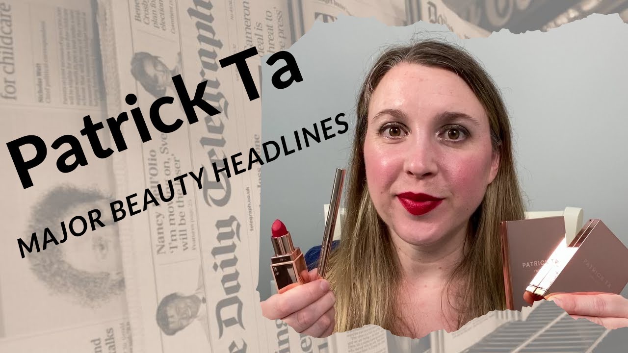 PATRICK TA - Major Beauty Headlines Collection | Swatches | Wear Test | Review