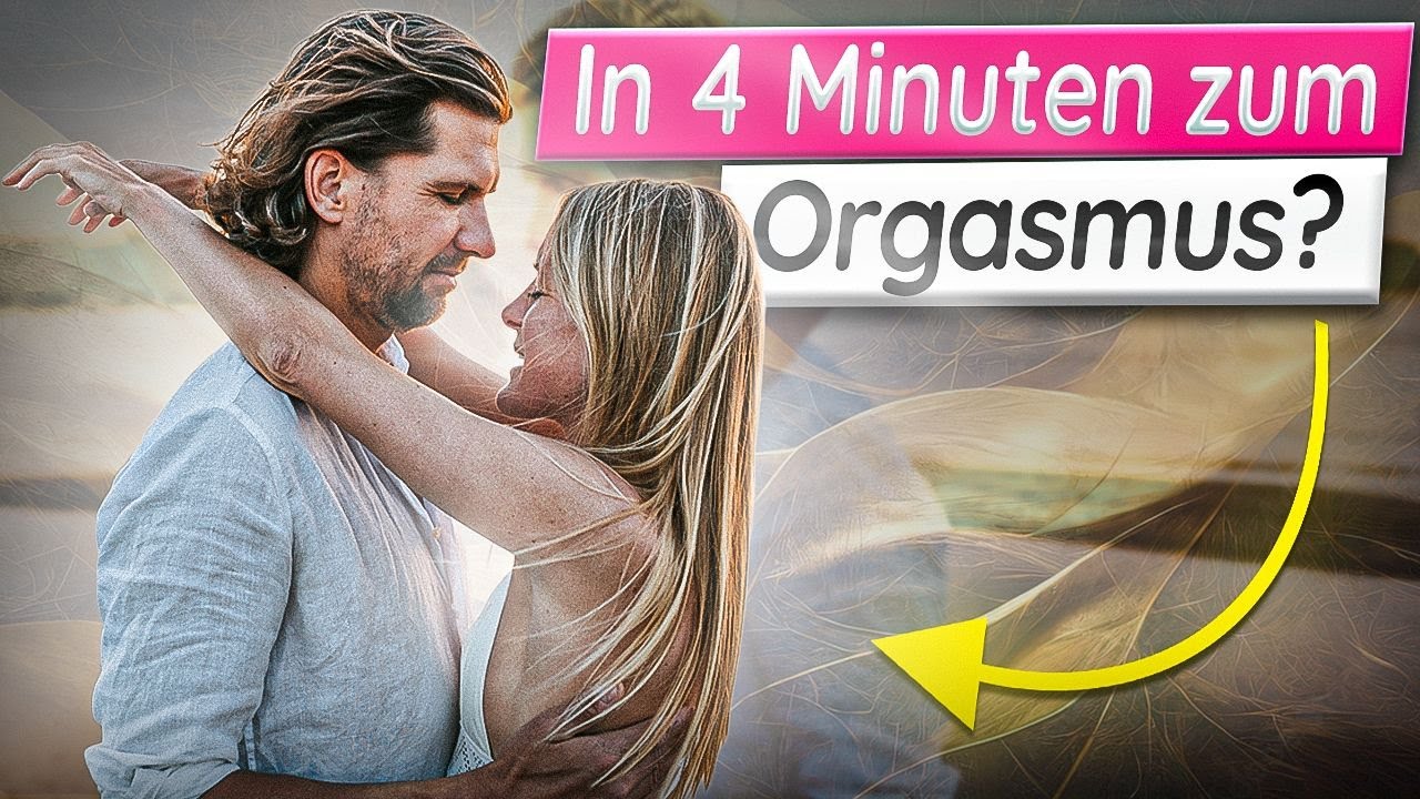 So kommst du in 4 Minuten zum Orgasmus (Klitoris verstehen)