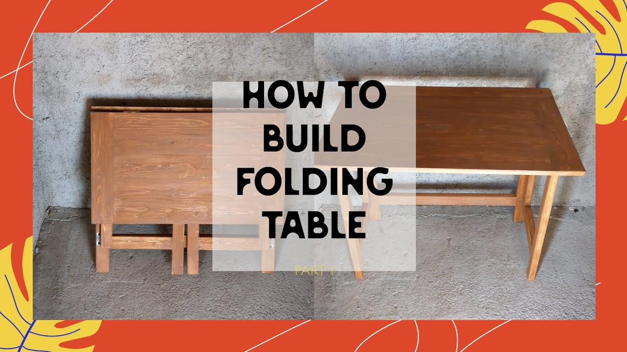Folding Table ( part 1 )