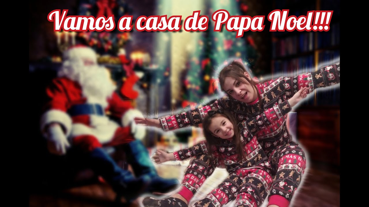 CASA DE PAPA NOEL!! VISITA Y SORPRESA!!! ESPECIAL NOCHE BUENA #christmas #nochebuena