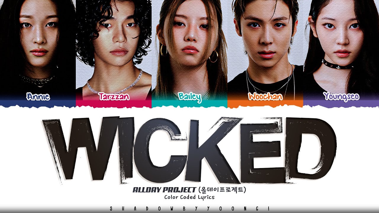 ALLDAY PROJECT 'WICKED' Lyrics (올데이프로젝트 WICKED 가사) [Color Coded Han_Rom_Eng] | ShadowByYoongi
