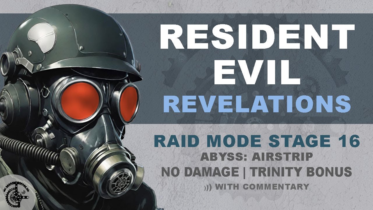 Resident Evil Revelations Raid Abyss 16 Airstrip - Trinity No Damage