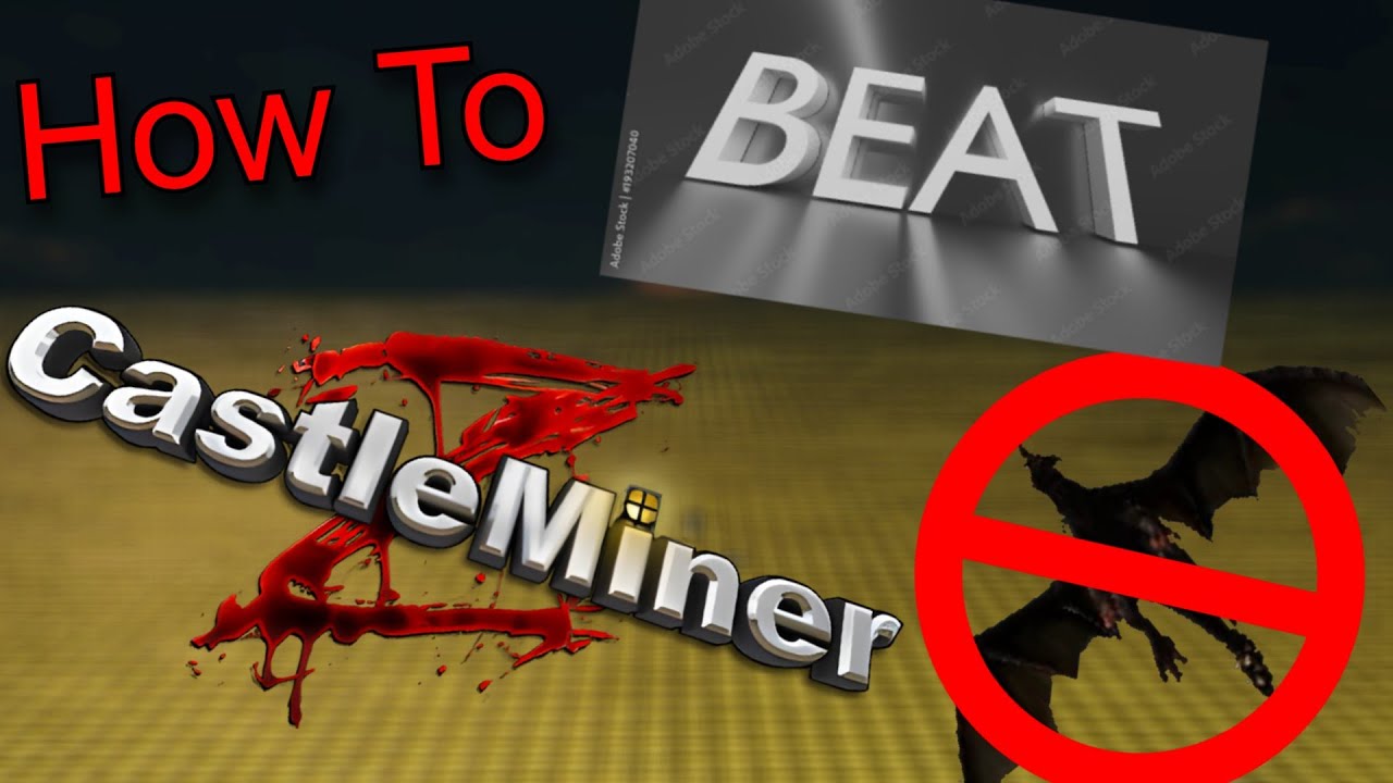 How to ACTUALLY beat CastleMiner Z