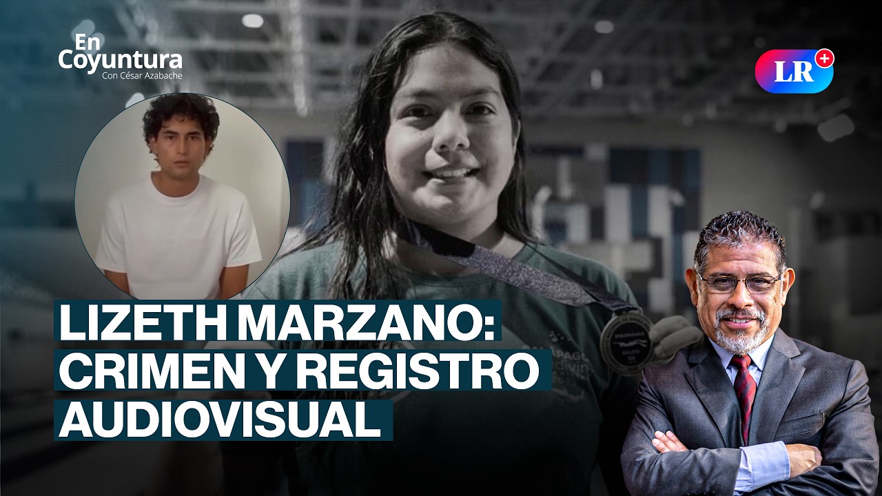 🔴 LIZETH MARZANO: CRIMEN Y REGISTRO AUDIOVISUAL | #ENCOYUNTURA CON CÉSAR AZABACHE