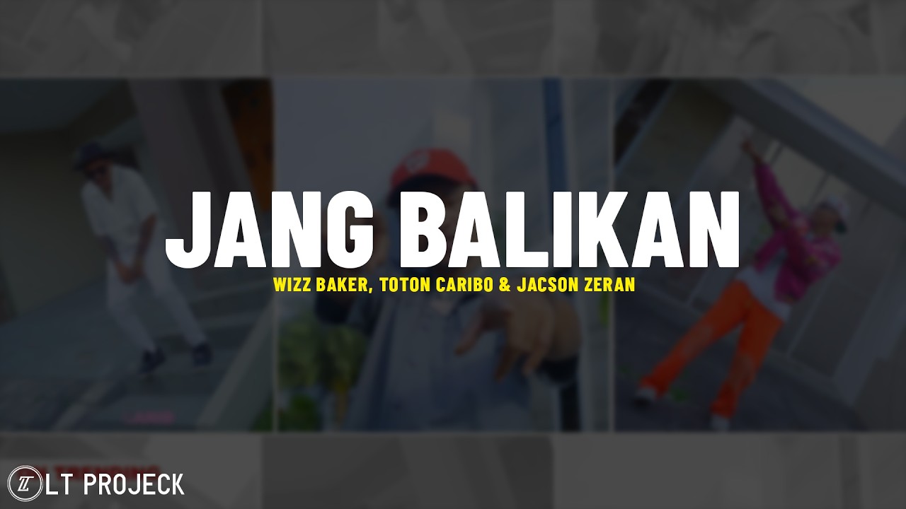 JANG BALIKAN - Wizz Baker, Toton Caribo & Jacson Zeran (Lirik Lagu) Sampe kapan ko mo toki sa terus