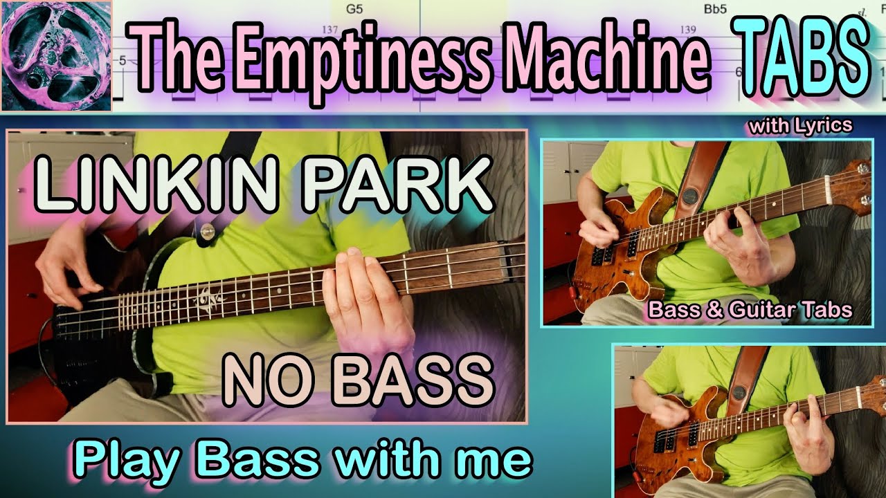 LINKIN PARK - The Emptiness Machine (NO Bass, Guitar Cover) + Play along BASS TABS & Lyrics