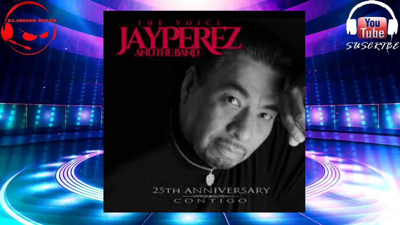 JAY PEREZ - CUMBIAS MIX  BY DJ JUNIOR MIXER