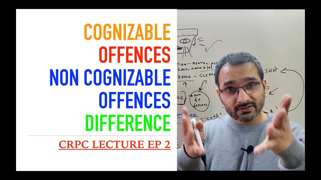 Cognizable Offence and Non Cognizable Offences | Crpc Lecture Series EP 2