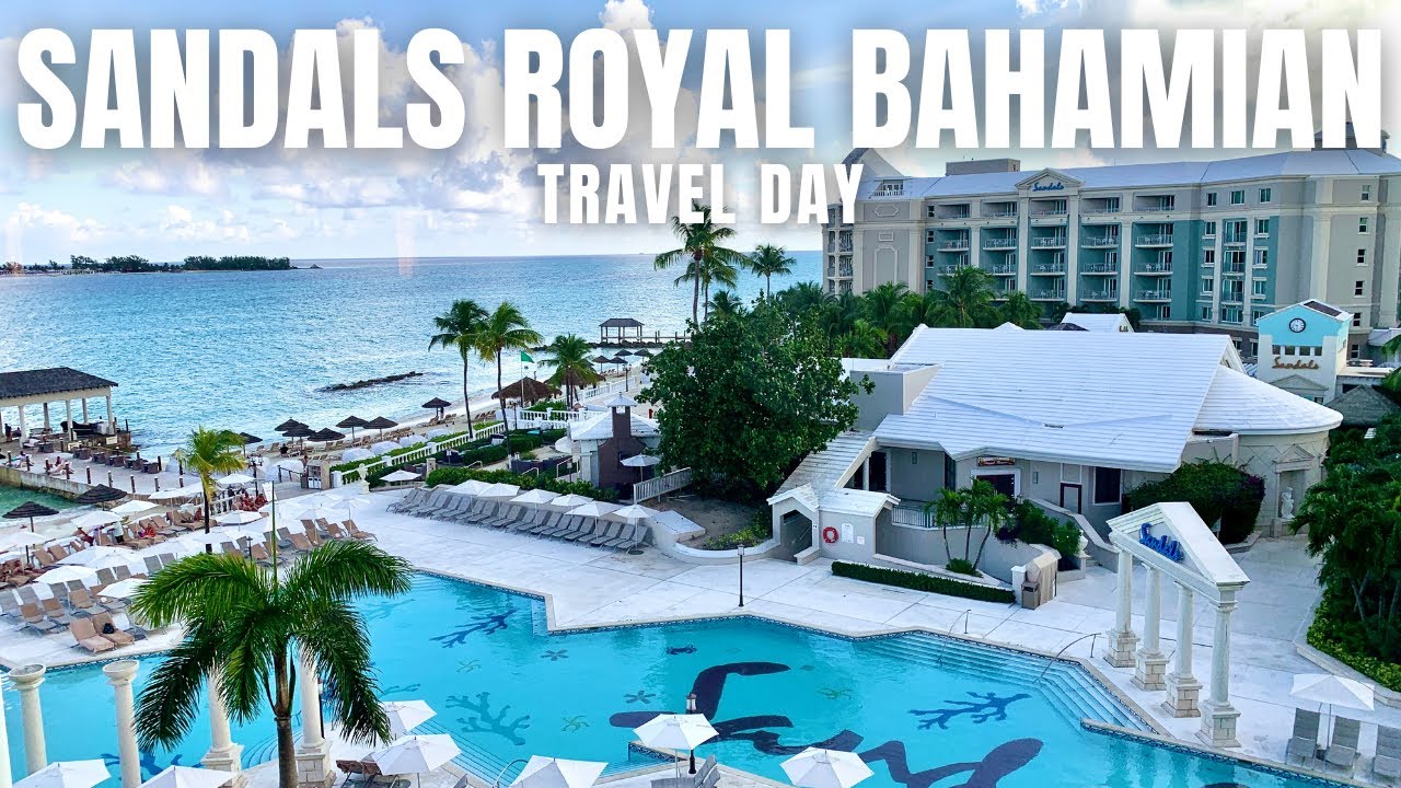 Sandals Royal Bahamian | Travel Day