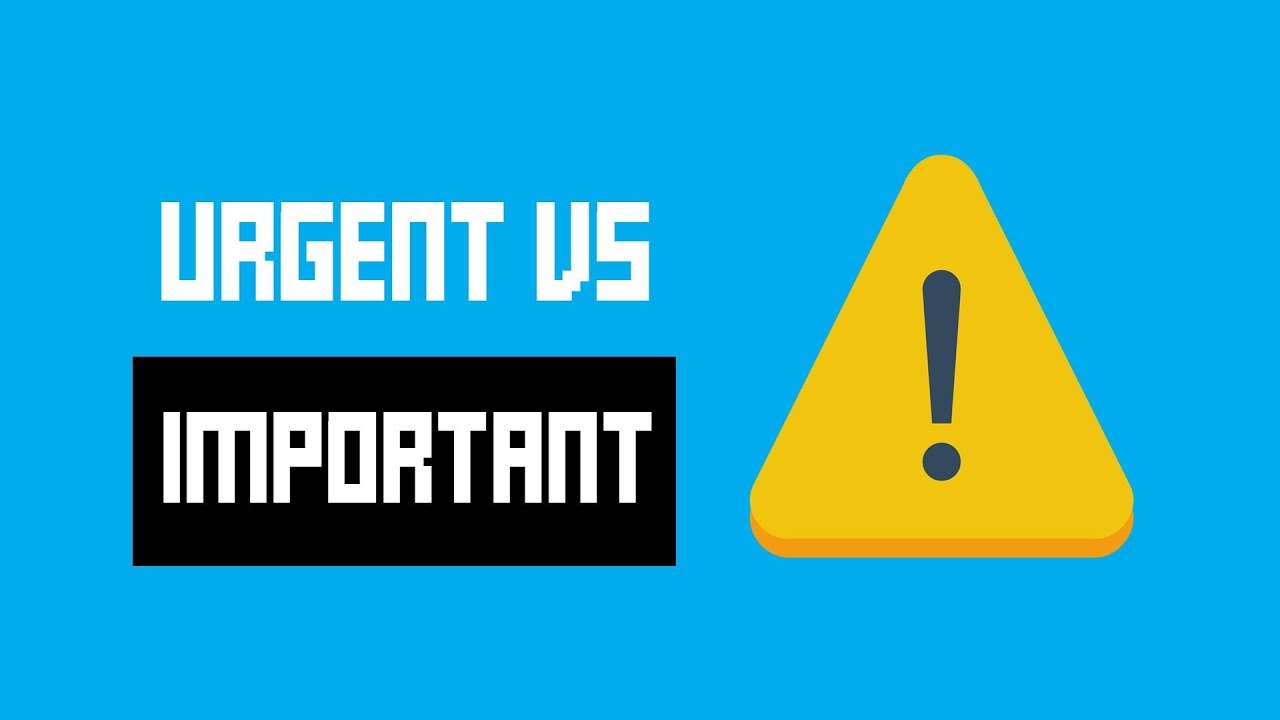 Time Management - Urgent Vs Important