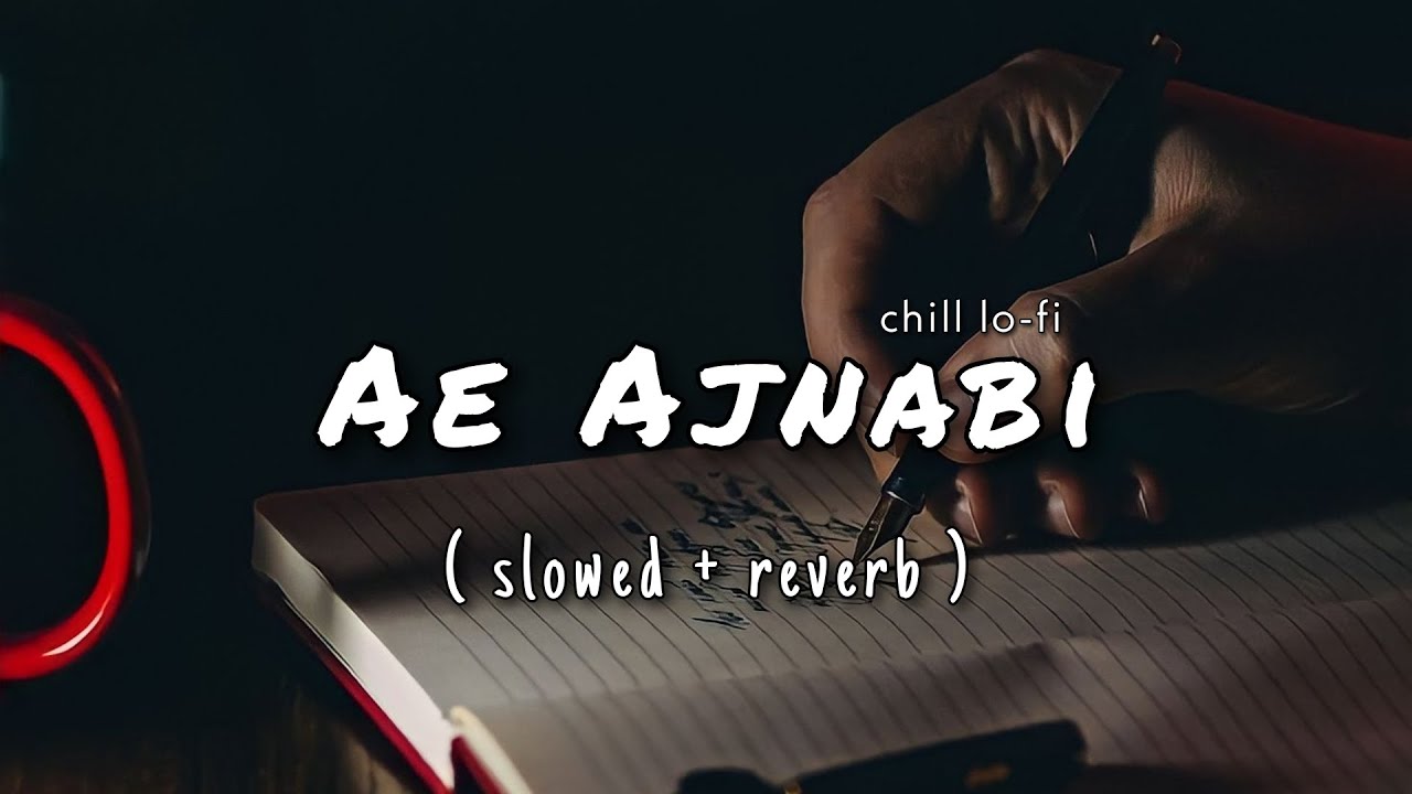 Ae Ajnabi Lyrical Song | Slowed & Reverb | Dil Se | Shahrukh Kha | Udit Narayan | 90's Hindi Songs