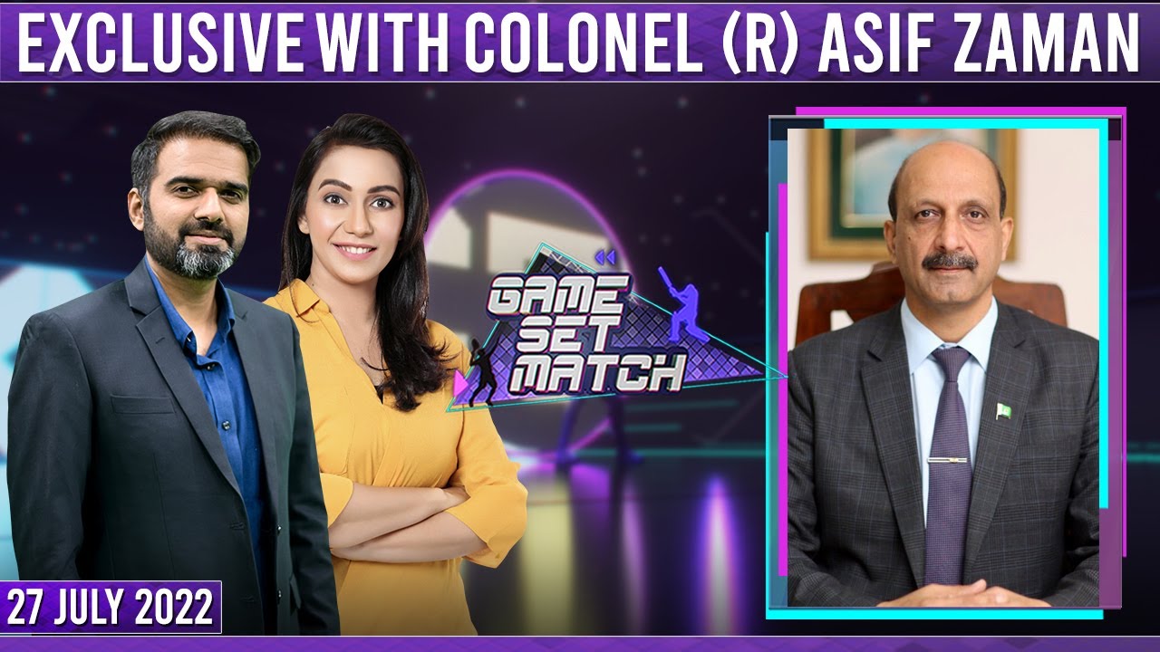 Game Set Match with Sawera Pasha | Colonel (R) Asif Zaman | SAMAA TV | 27 July 2022