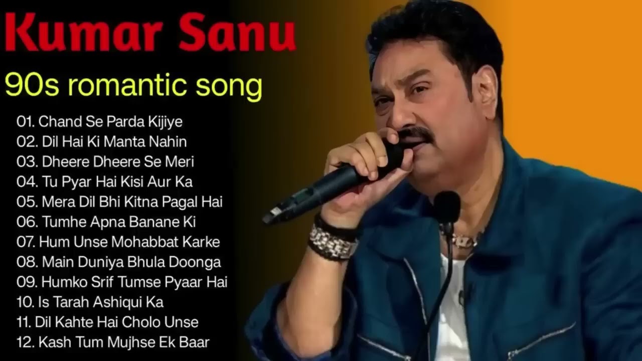 Kumar Sanu top 10 song | Evergreen song | 90s Song | hindi old song | Romantic song