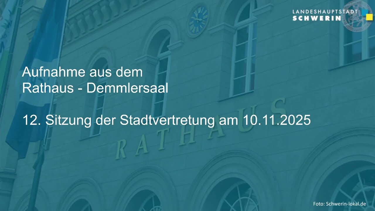 12. Sitzung der Schweriner Stadtvertretung (SVS) vom 10.11.2025