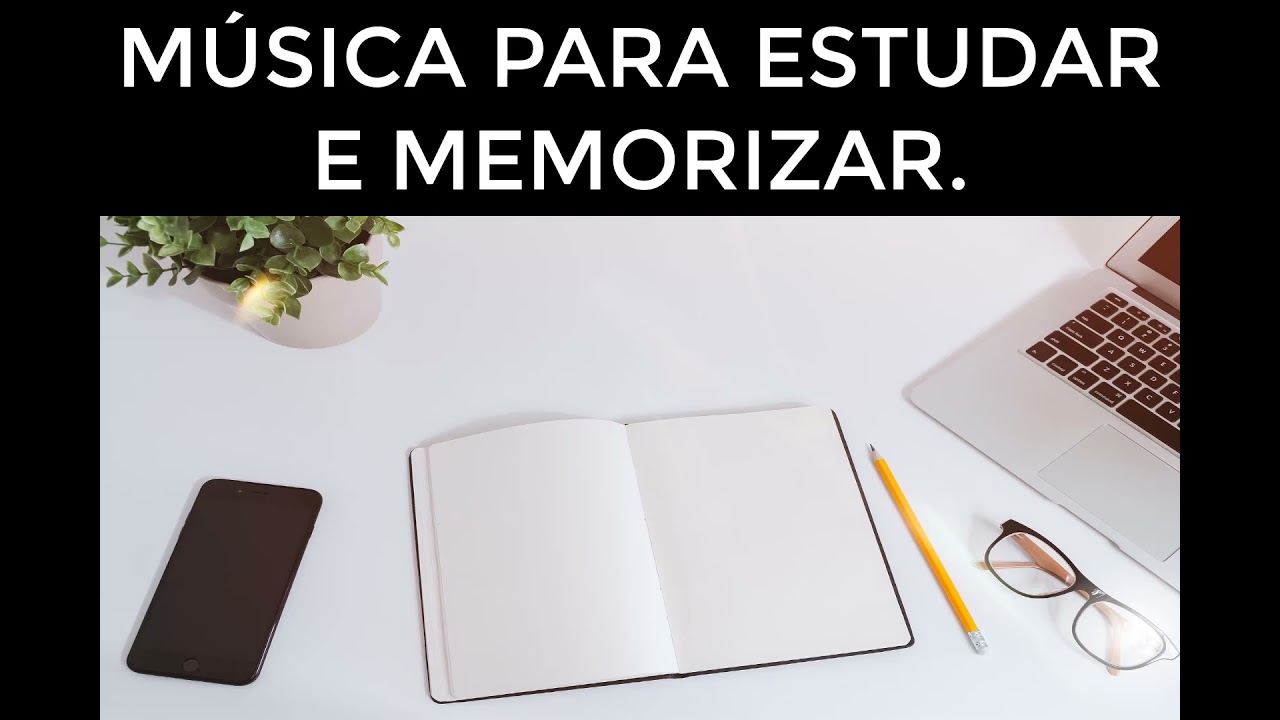 M&Uacute;SICA PARA ESTUDAR E MEMORIZAR #musicaparaestudo