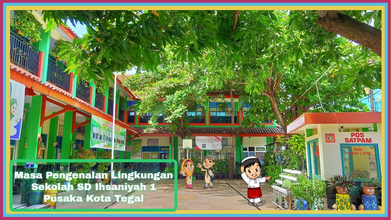 MPLS SD IHSANIYAH 1 PUSAKA KOTA TEGAL TAHUN AJARAN 2020/2021