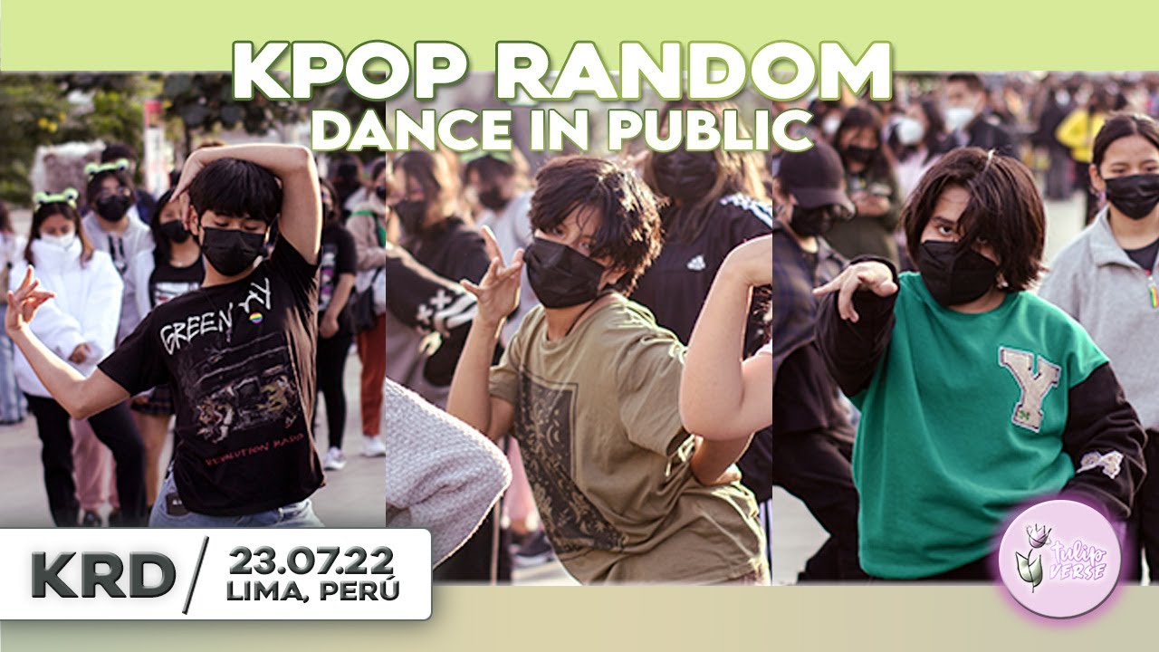 [KRPD] KPOP RANDOM PLAY DANCE | TULIP VERSE 🌷| 23.07.22| LIMA, PERÚ