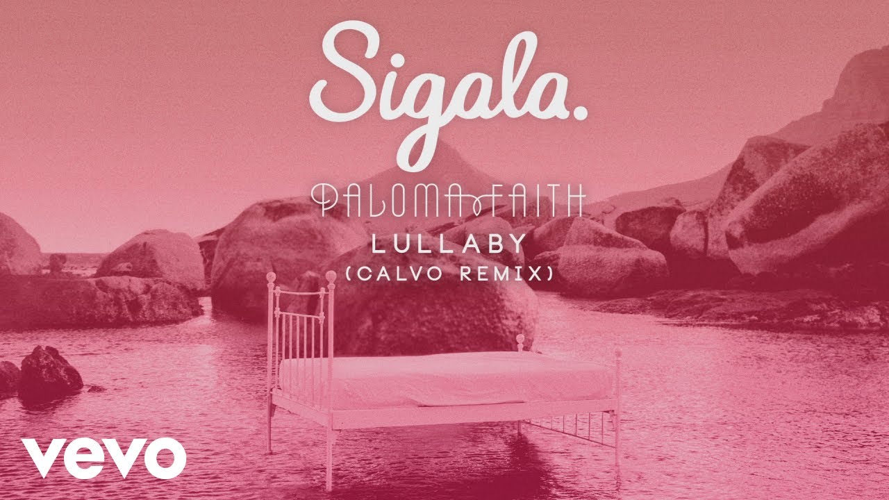 Sigala, Paloma Faith - Lullaby (Calvo Remix) (Audio)