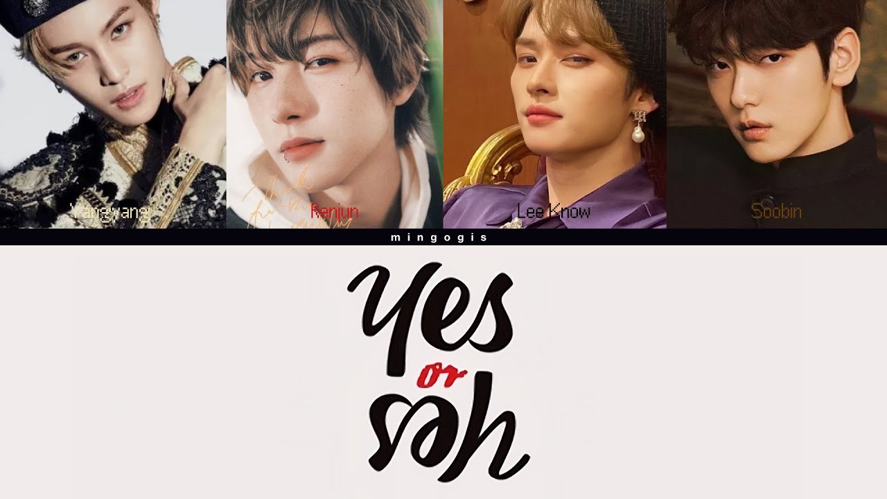 SOOBIN, LEE KNOW, RENJUN, YANGYANG - YES OR YES (AI COVER)