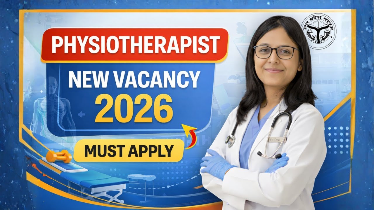 Physiotherapist Vacancy 2026 | Junior Physiotherapist Vacancy in UP | Physio Govt Jobs 2026