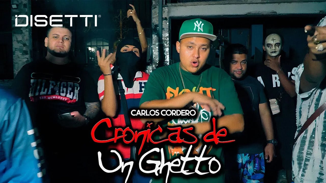 Carlos Cordero - Cronicas De Un Ghetto (Video Oficial)