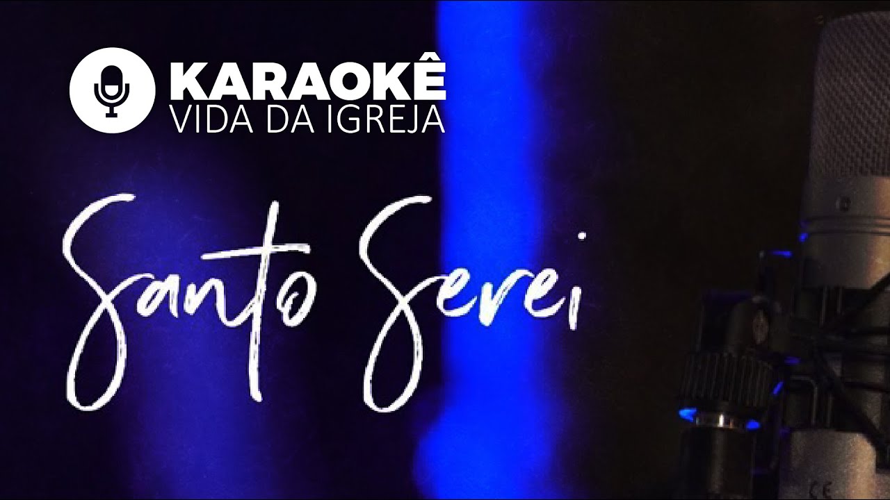 Karaok&ecirc; Santo Serei | 288 Worship