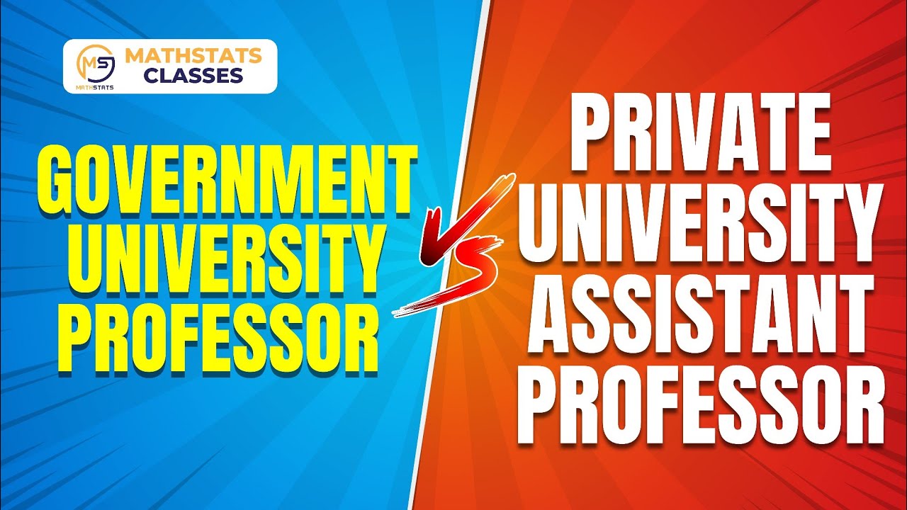 Government University Professor Vs Private University Assistant Professor || Mathstats :8810409392