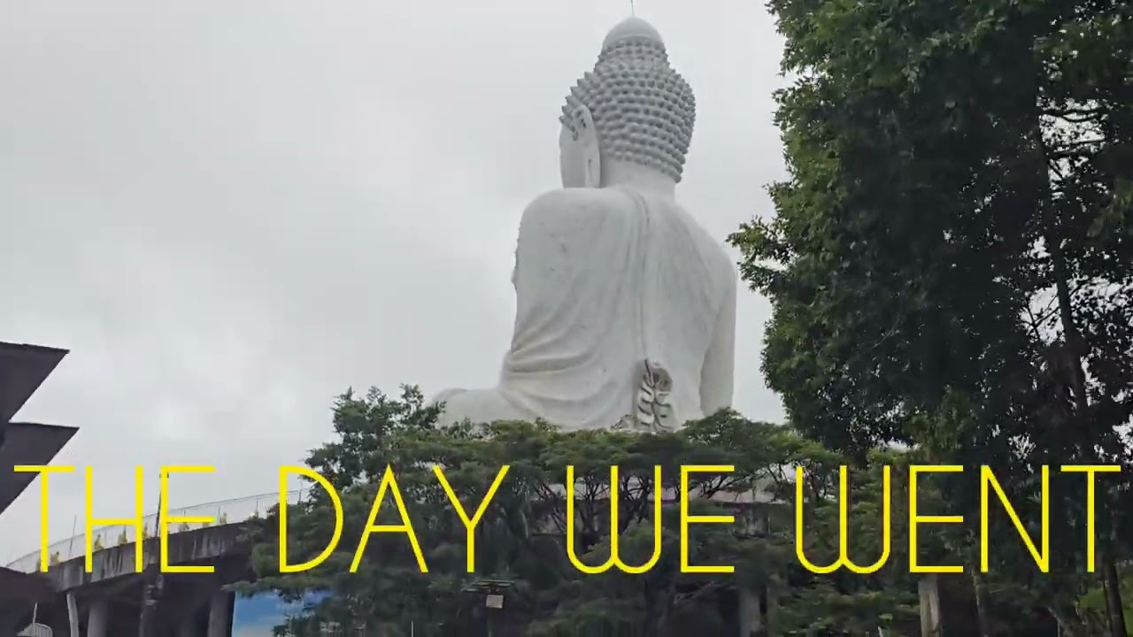 OUR VISIT TO BIG BUDHA STATUE ATOP NAKKERD HILL IN CHALONG,PHUKET,THAILAND 