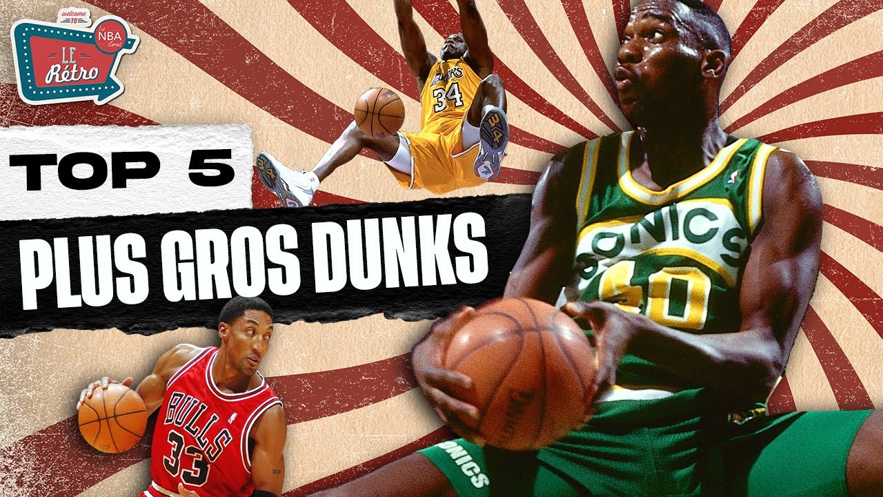TOP 5 DES PLUS GROS DUNKS DE TOUS LES TEMPS – LE RÉTRO #37