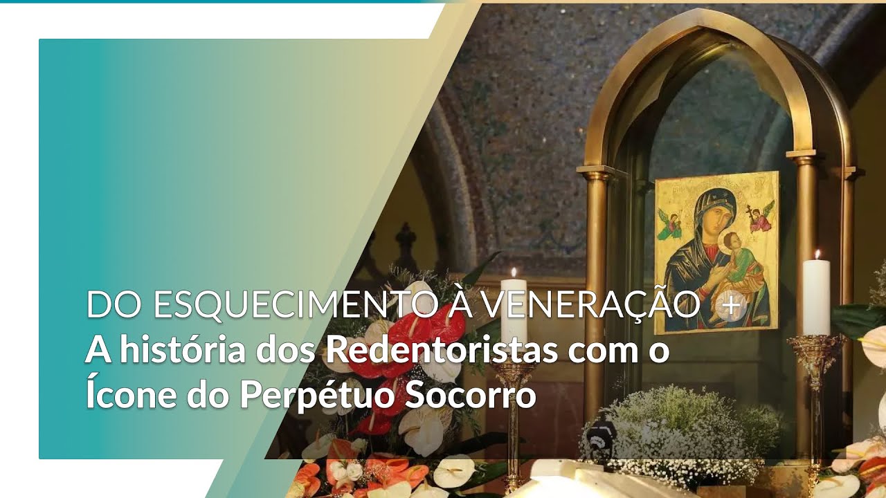 Do esquecimento à veneração | Como o ícone do Perpétuo Socorro foi confiado aos Redentoristas
