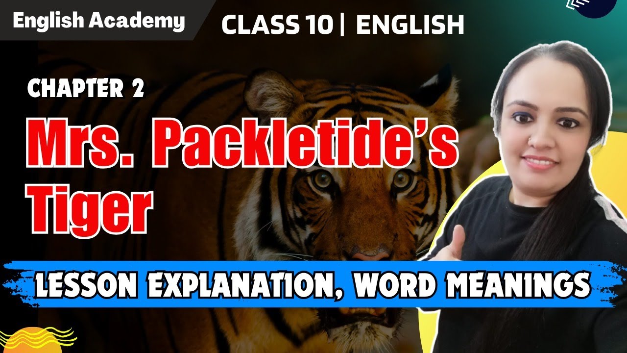 Mrs. Packletide's Tiger Class 10 Communicative English Lesson explanation, word meanings