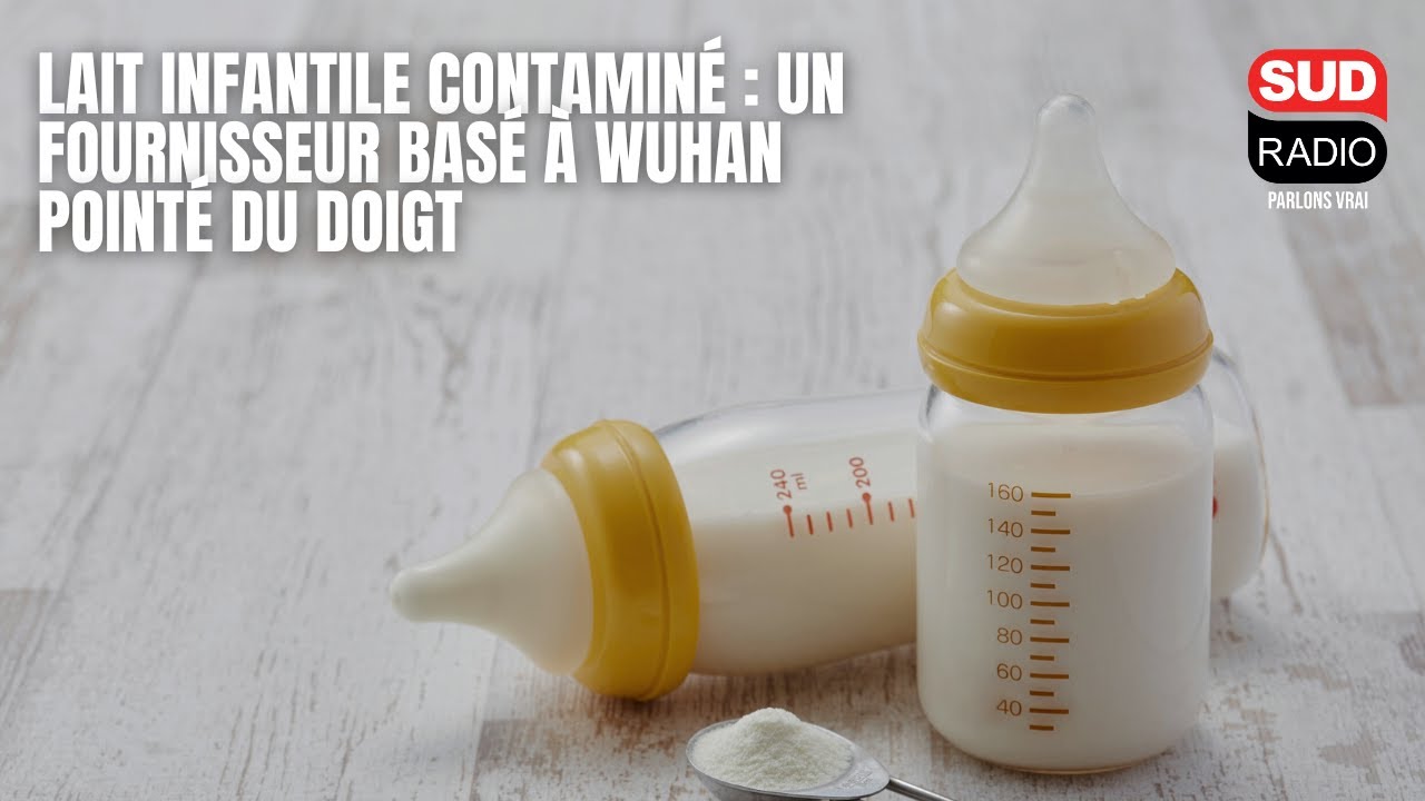 Lait infantile contaminé : un fournisseur basé à Wuhan, en Chine, pointé du doigt