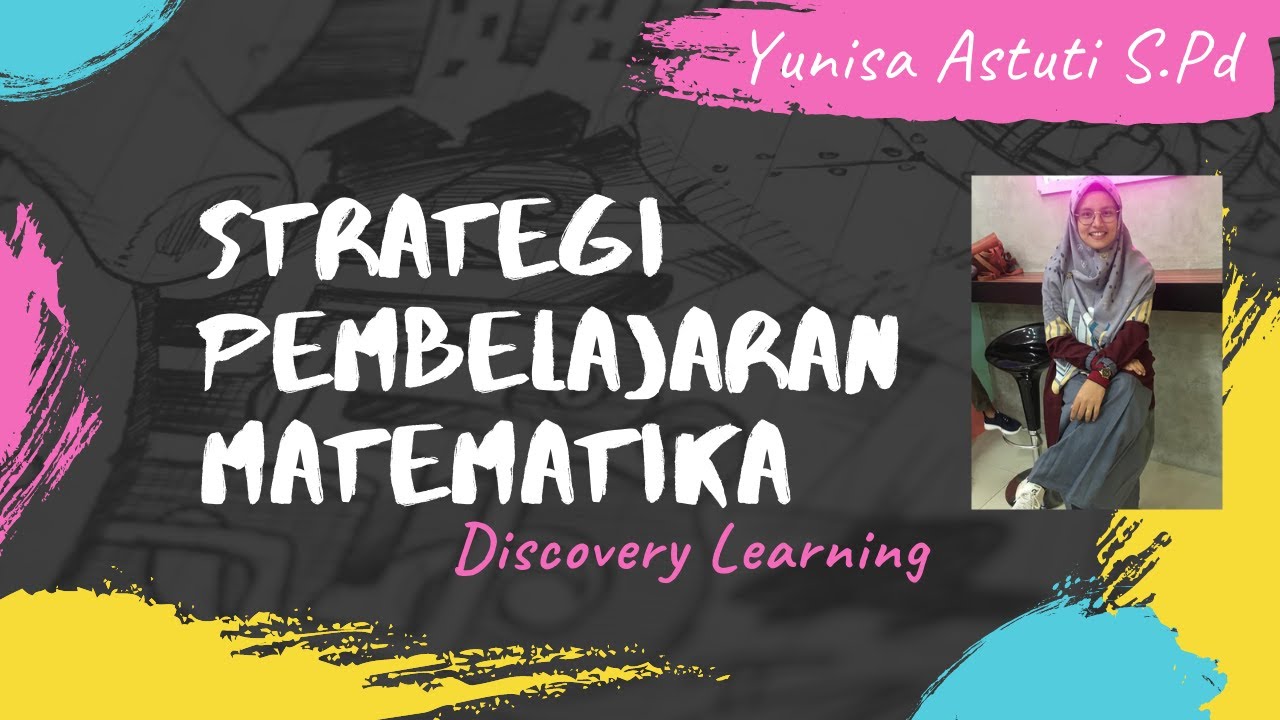 Pembelajaran Matematika Model Discovery Learning [Strategi Pembelajaran Matematika] ❓❓