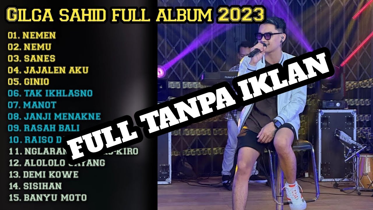 GILGA SAHID full album 2023 nemen, nemu sanes, jajalen aku, ginio, tak ikhlasno ( tanpa iklan )