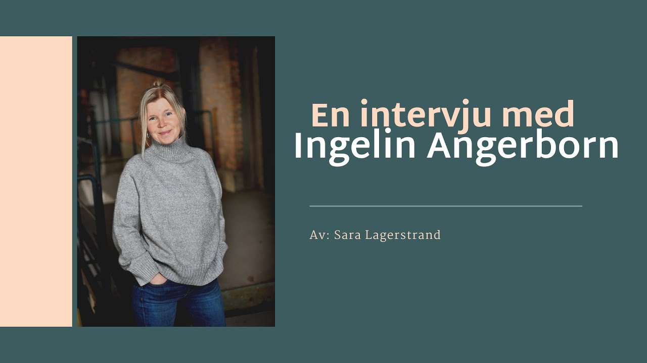 Intervju med Ingelin Angeborn