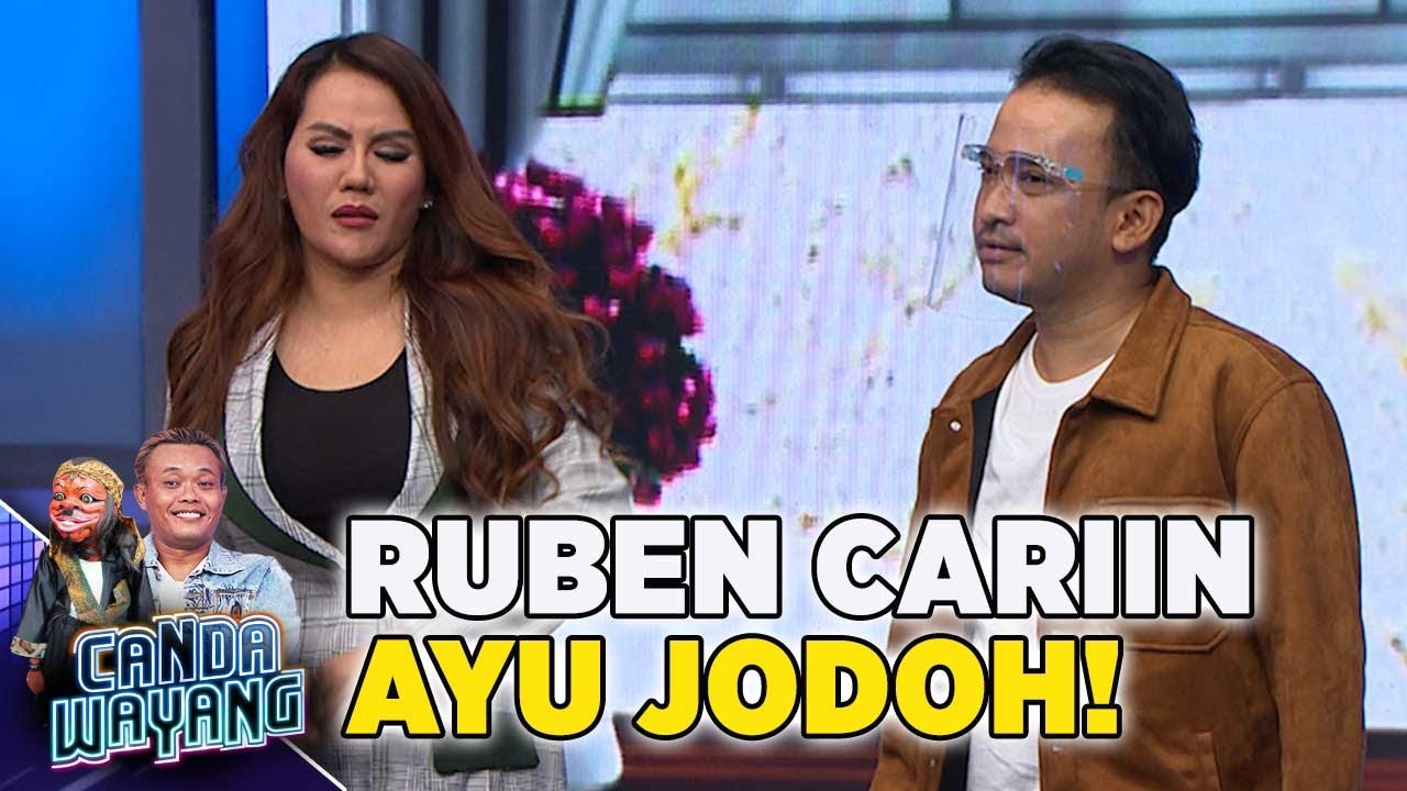 Ehem! Ruben Cariin Jodoh Buat Ayu Ting Ting -  Canda Wayang (12/9) PART 3
