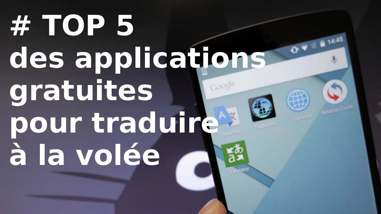 [TOP 5] Applications Android gratuites pour traduire &agrave; la vol&eacute;e