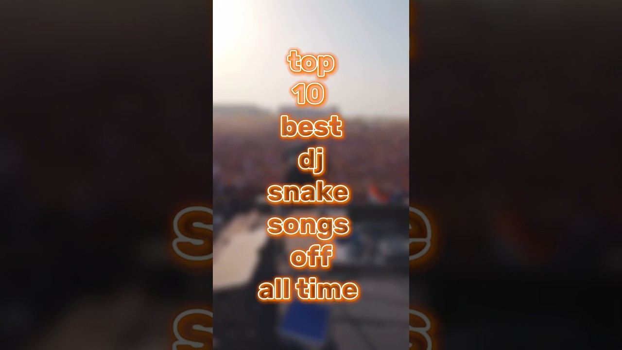 top 10 dj snake songs #viral #viralshorts #music #top10 #top10songs