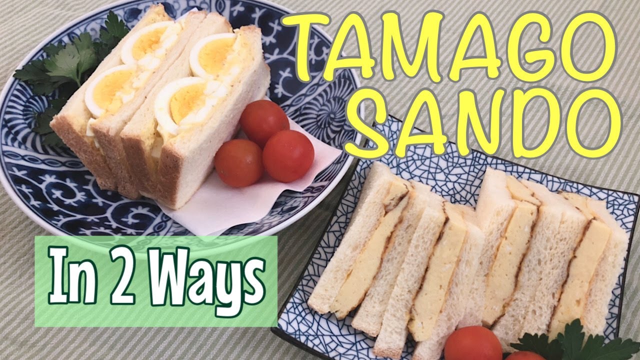 Tamago Sando/たまごサンド Sandwich con Uovo in 2 modi