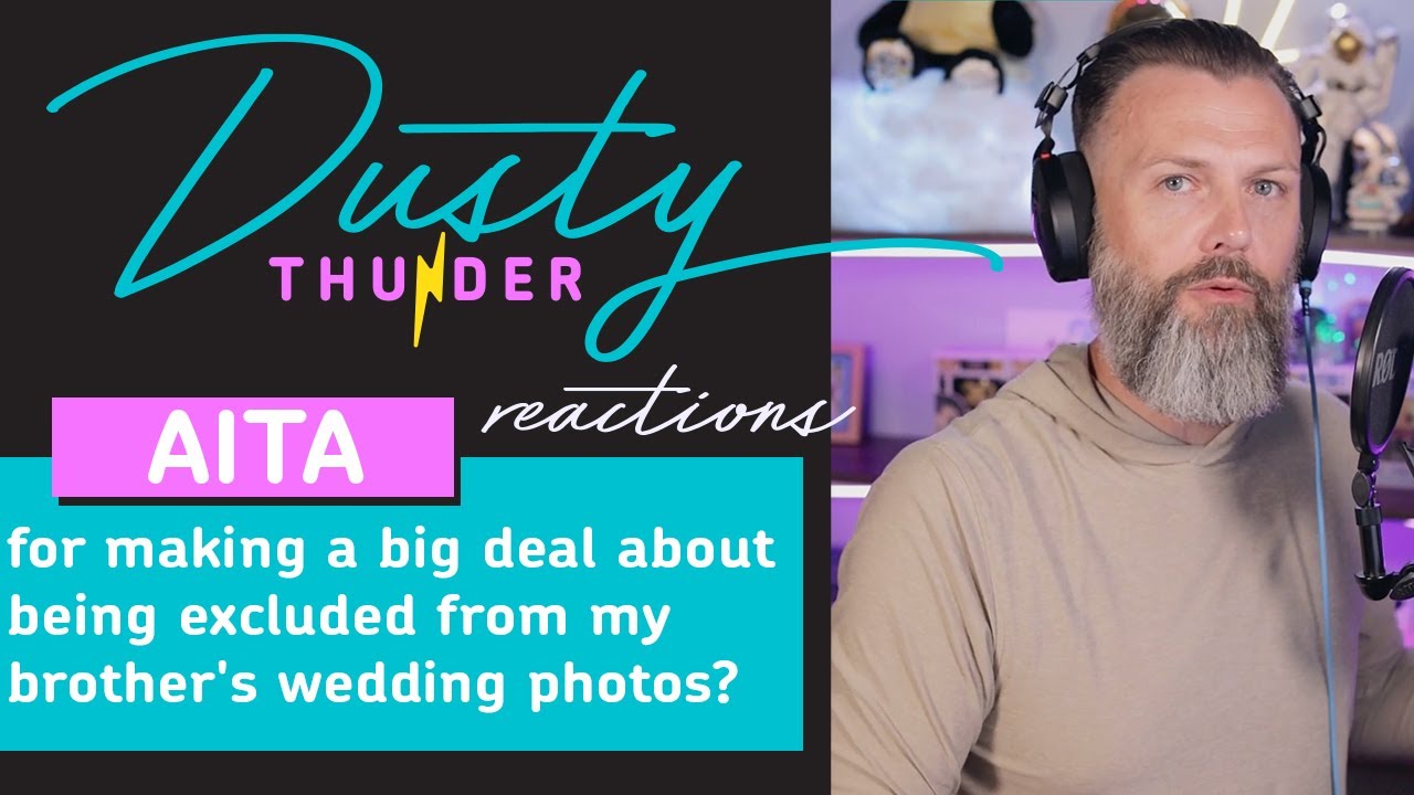 AITA for making a big deal about being excluded from my brother's wedding photos?