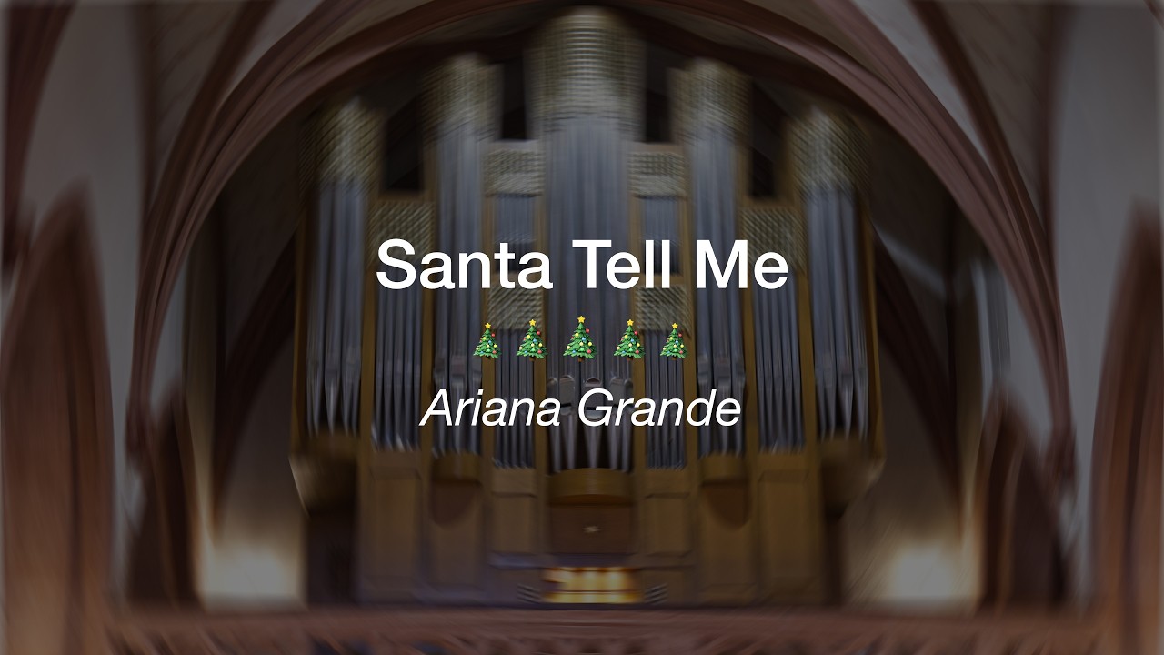 🎄 Santa Tell Me – Ariana Grande (Organ Cover) | Christmas Vibes
